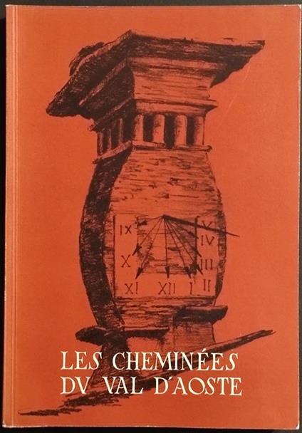 Les Cheminées Du Val d'Aoste - R. Berton - 1961 - Robert Berton - copertina