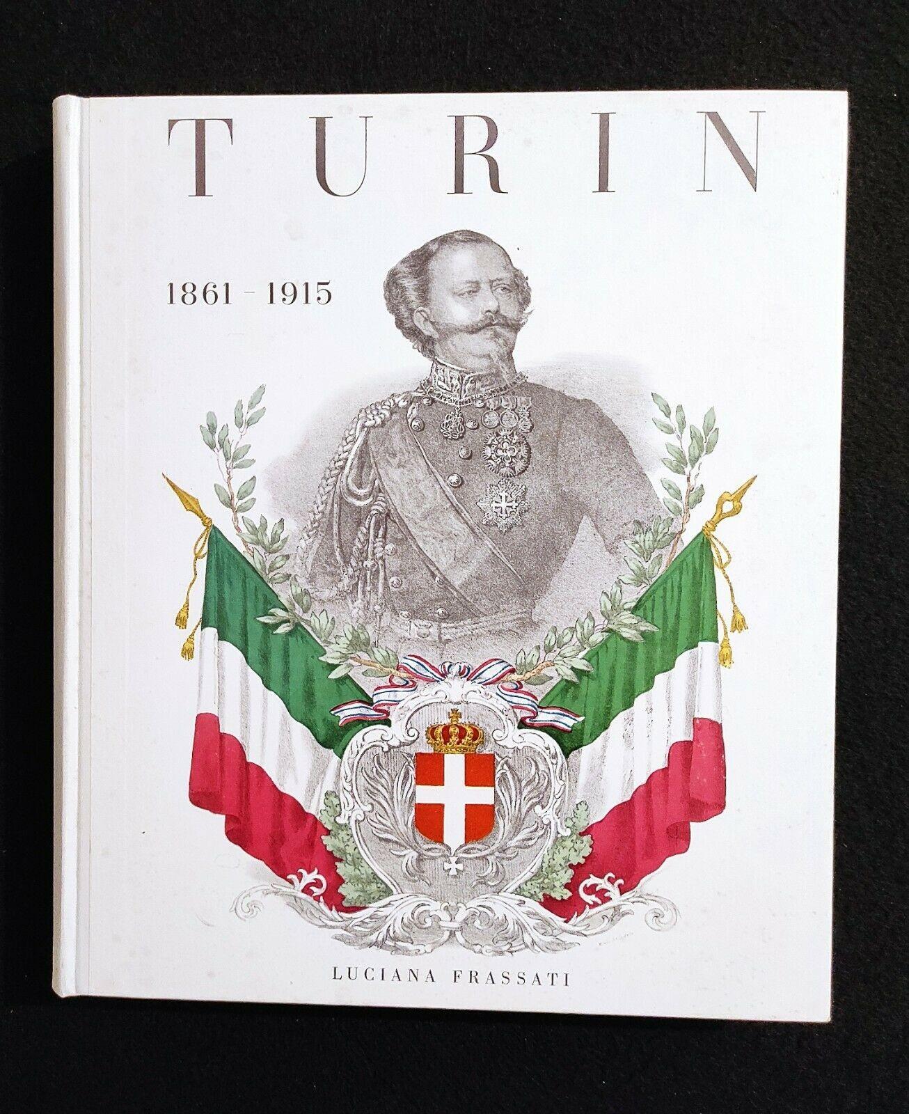 Turin - 1861-1915 - L. Frassati - 1961 - English/Francais - Ed. Lim. 83/500