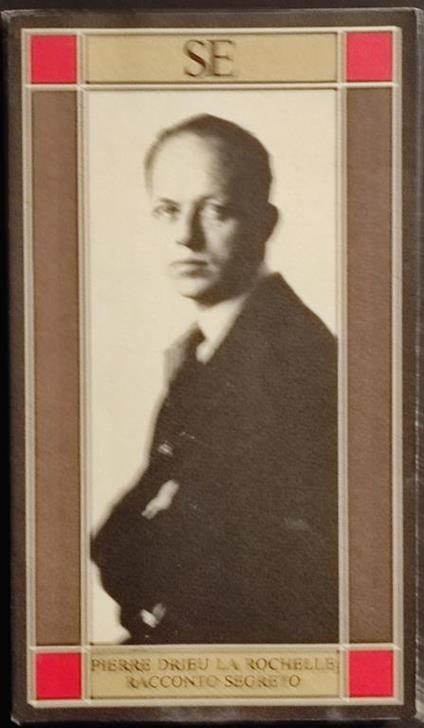 Pierre Drieu la Rochelle - Racconto Segreto - A. Cattabiani - Ed. SE - 1986 - copertina