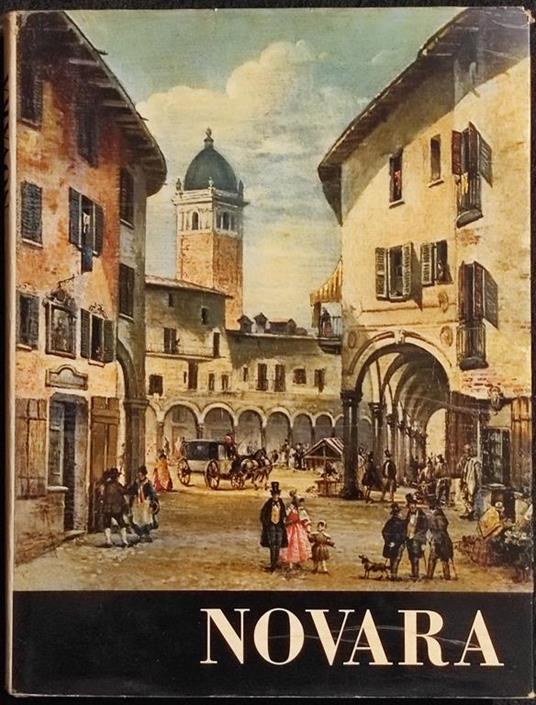 Novara - R. Capra - Ed. De Agostini - 1962 - Capra Raul - copertina