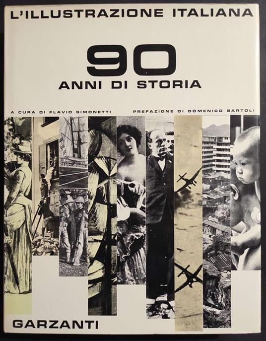 L' Illustrazione Italiana 90 Anni di Storia - F. Simonetti - Ed. Garzanti - 1963 - Flavio Simonetti - copertina