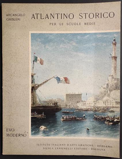 Atlantino Storico per le Scuole Medie - Evo Moderno - A. Ghisleri - 1963 - Arcangelo Ghisleri - copertina