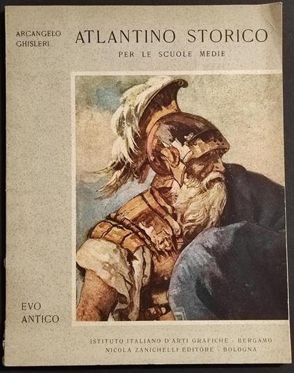 Atlantino Storico per le Scuole Medie - Evo Antico - A. Ghisleri - 1963 - Arcangelo Ghisleri - copertina