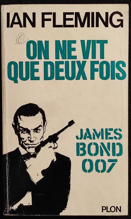 James Bond 007- On Ne Vit Que Deux Fois - I. Fleming - Plon - 1964 - Ian Fleming - copertina