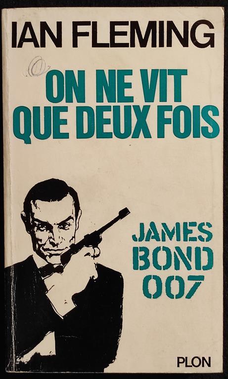 James Bond 007- On Ne Vit Que Deux Fois - I. Fleming - Plon - 1964 - Ian Fleming - copertina