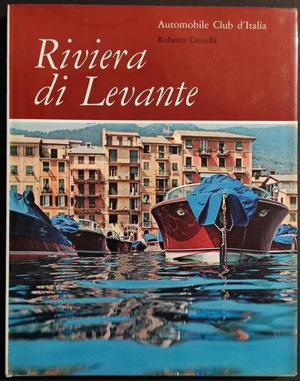 Riviera di Levante - R. Crocellà - Automobile Club d'Italia - 1964 - Roberto Crocellà - copertina