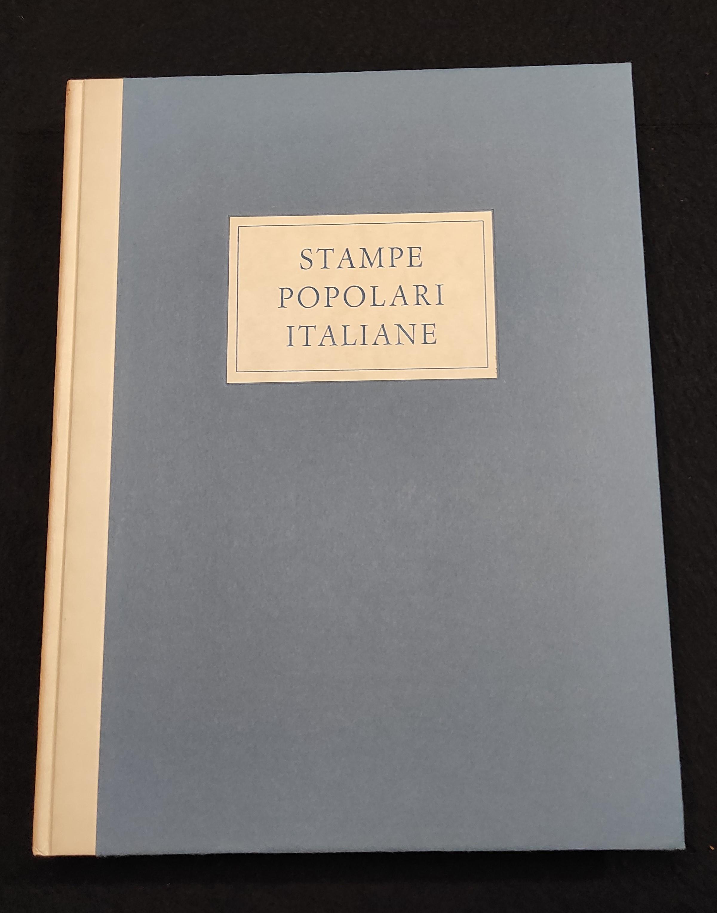 Stampe Popolari Italiane dal XV al XX Secolo - P. Toschi - Electa - 1964