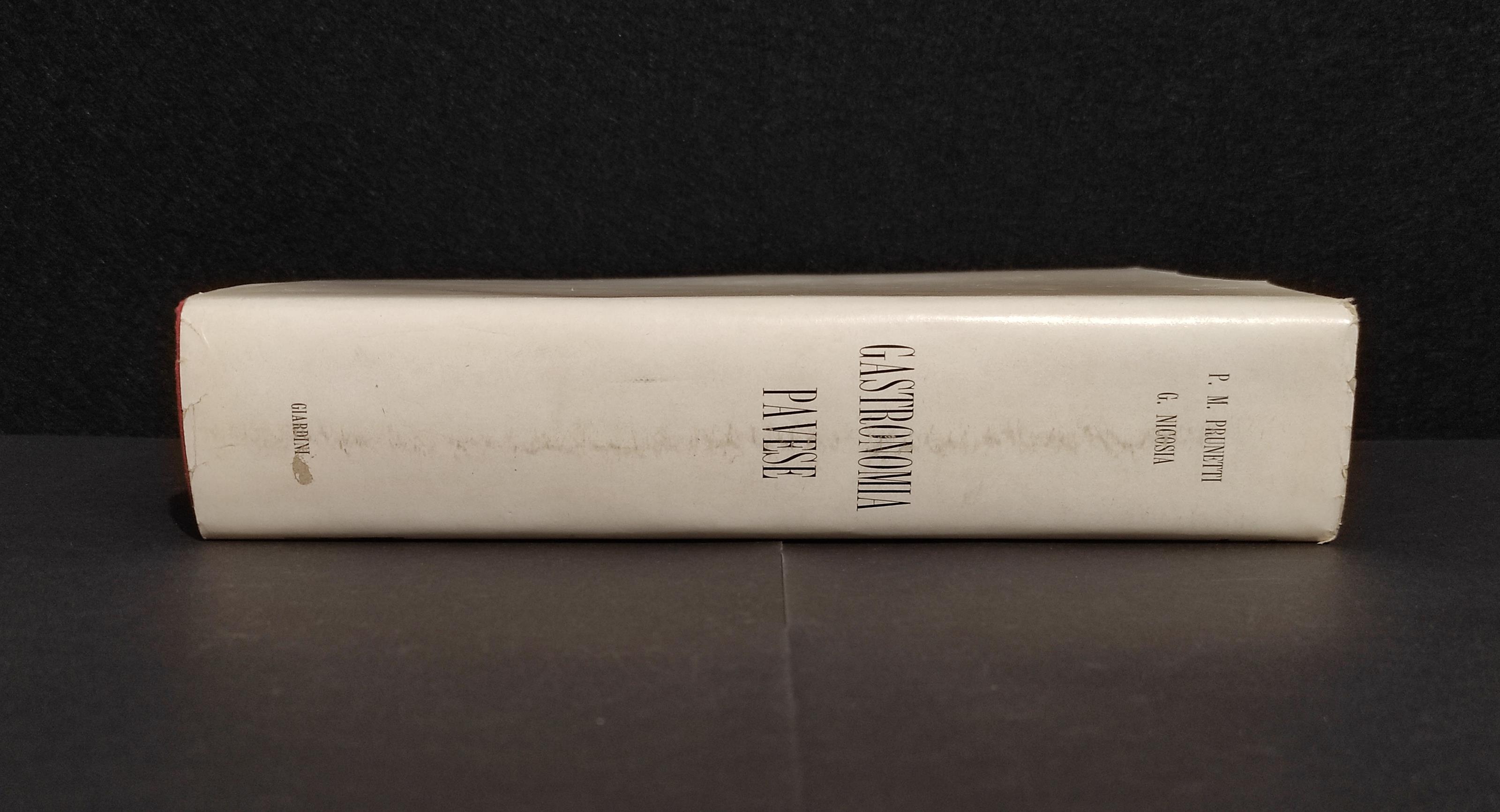 Gastronomia Pavese - P. M. Brunetti, G. Nicosia - Ed. Giardini - 1965