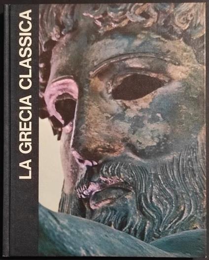 La Greca Classica - Le Grandi Età dell'Uomo - Ed. Mondadori - 1966 - C. Maurice Bowra - copertina