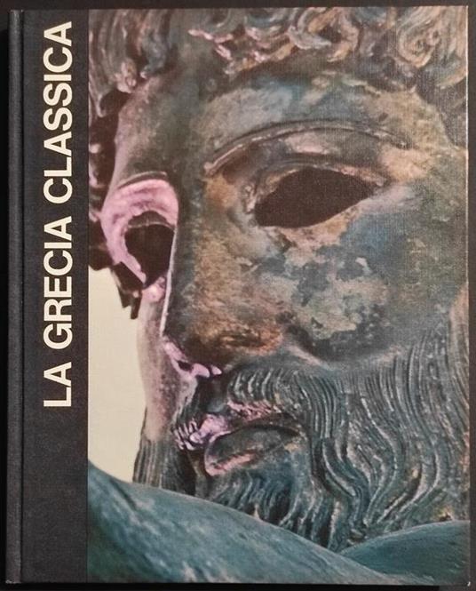 La Greca Classica - Le Grandi Età dell'Uomo - Ed. Mondadori - 1966 - C. Maurice Bowra - copertina
