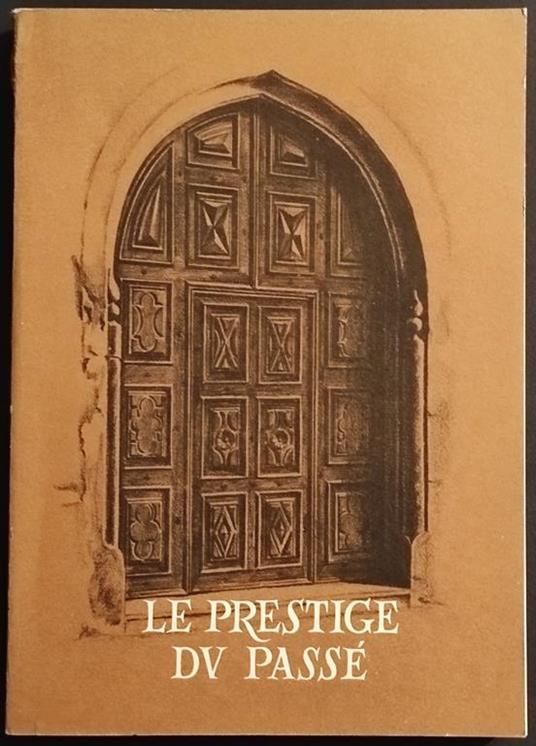 Le Prestige Du Passé - R. Berton - Ed. Sagep - 1967 - Robert Berton - copertina