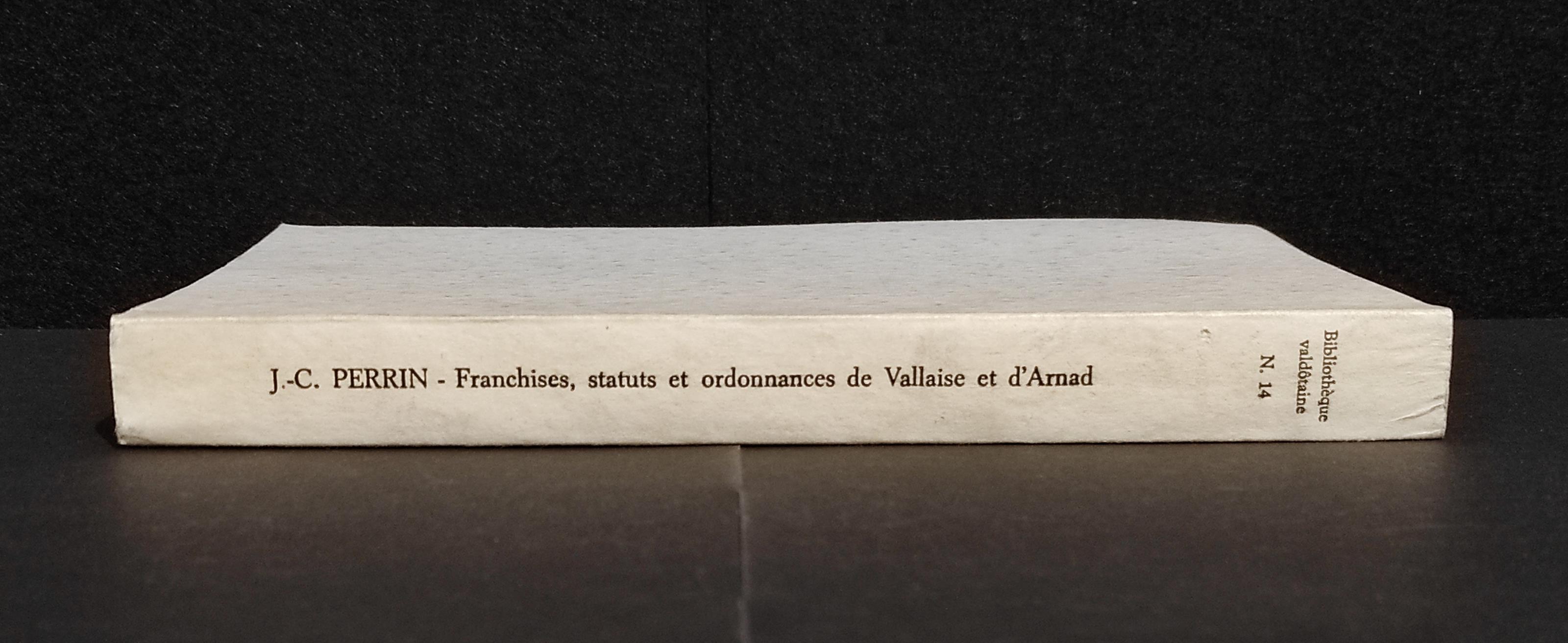 Franchises Status et Ordonnances des Seigneuries de Vallaise et d'Arnad - J.C. Perrin - 1968