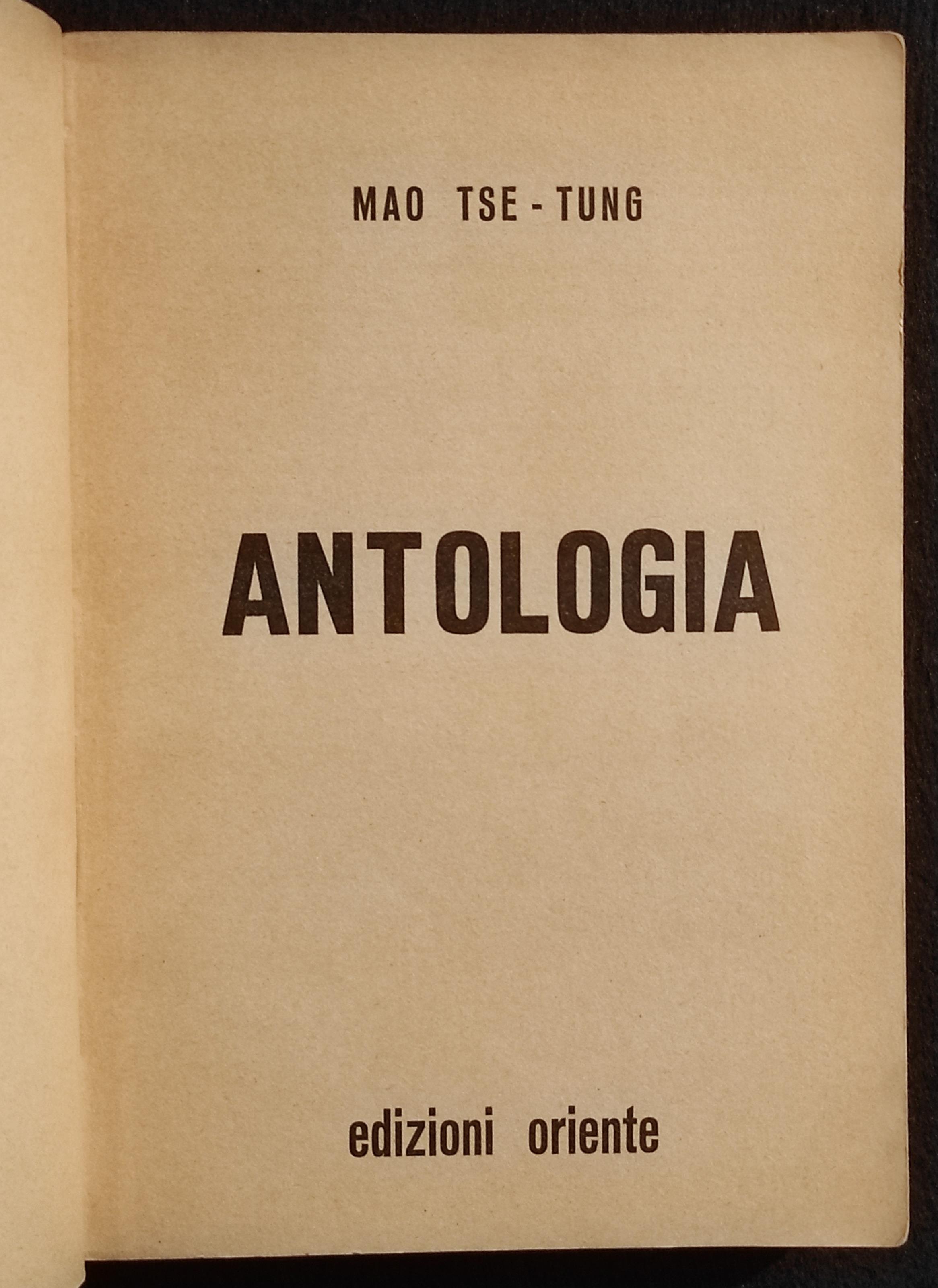 Antologia - 39 Scritti Scelti nel 1968 - Mao Tse-Tung - Ed. Oriente - 1968