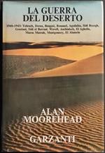 La Guerra del Deserto - A. Moorehead - Ed. Garzanti - 1968