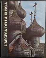 L' Ascesa della Russia - Le Grandi Età dell'Uomo - Ed. Mondadori - 1968