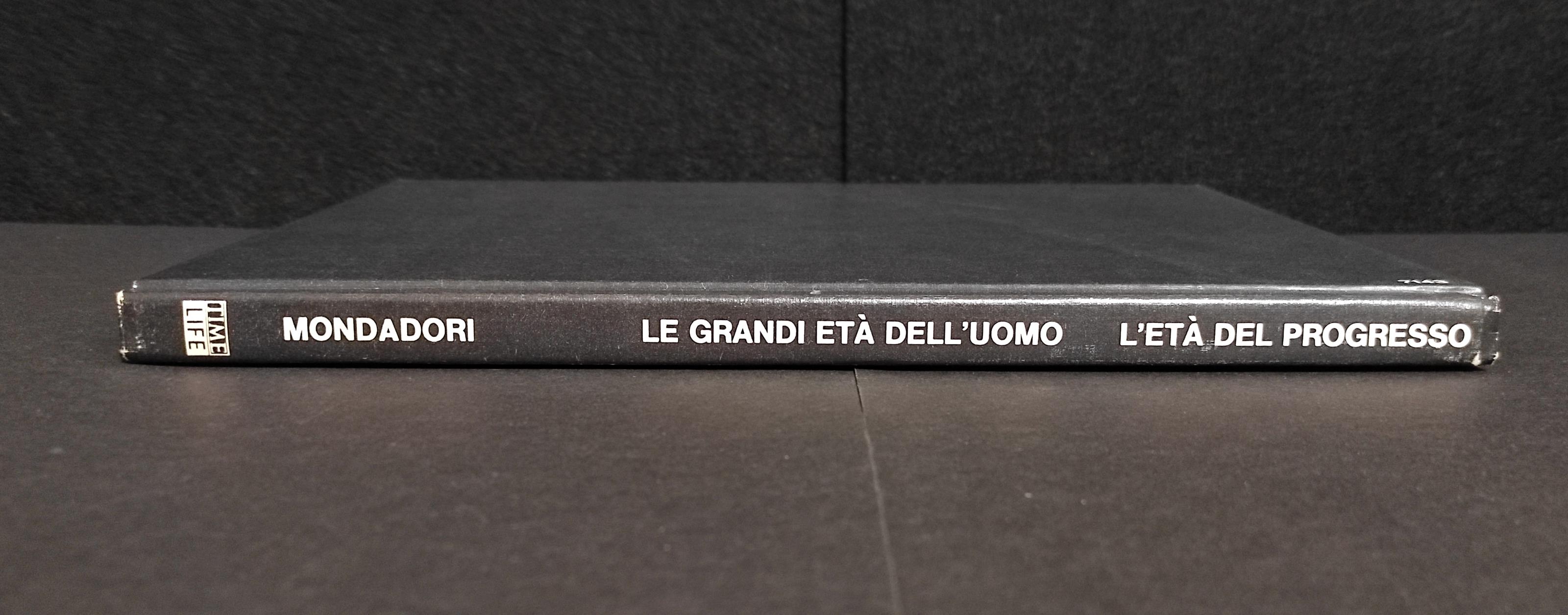 L' Età del Progresso - Le Grandi Età dell'Uomo - Ed. Mondadori - 1968