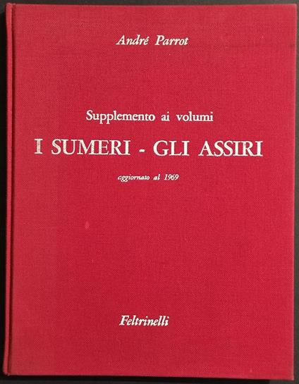 Supplemento a I Sumeri - Gli Assiri - A. Perrot - Ed. Feltrinelli - 1969 - copertina