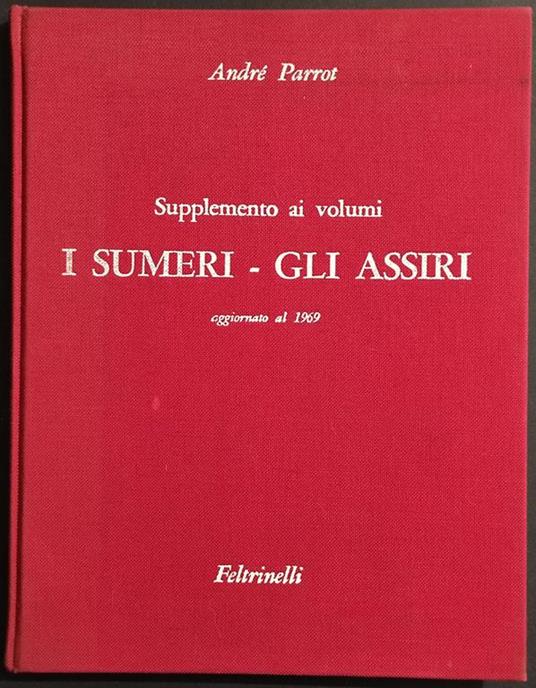 Supplemento a I Sumeri - Gli Assiri - A. Perrot - Ed. Feltrinelli - 1969 - copertina