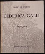 Federica Galli - Acqueforti - M. De Micheli - Ed. Trentadue - 1969
