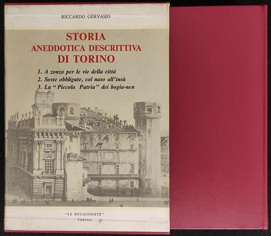 Storia Aneddotica Descrittiva di Torino -3 Vol- R. Gervasio -Le Bouquiniste 1970 - Riccardo Gervasio - copertina