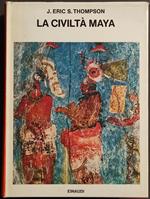 La Civiltà Maya - J. Eric S. Thompson - Ed. Einaudi - 1970