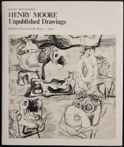 Henry Moore Unpublished Drawings - D. Mitchinson - F.lli Pozzo - 1971- Arte - David Mitchinson - copertina