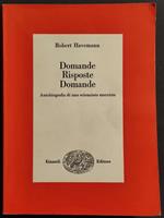 Domande Risposte Domande - Autobiografia di uno Scienziato Marxista - R. Havemann - Ed. Einaudi - 1971