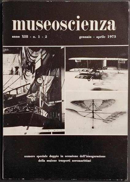 Museo scienza - Anno XIII N. 1-2 1973 - Speciale Trasporti Aereomarittimi - copertina