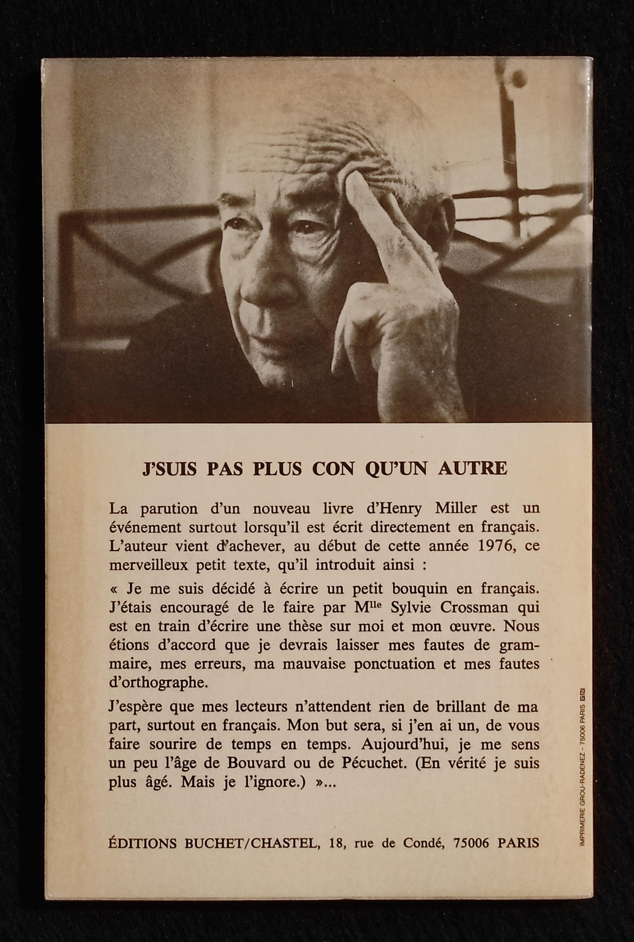 J'Suis Pas Plus con Qu'Un Autre - H. Miller - Buchet/Chastel - 1976