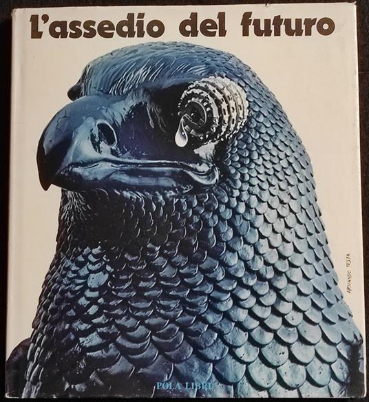 l'Assedio del Futuro - G. Lomazzi - Ed. Pola - 1977 - copertina