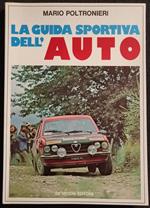 La Guida Sportiva dell'Auto - M. Poltronieri - Ed. De Vecchi - 1978