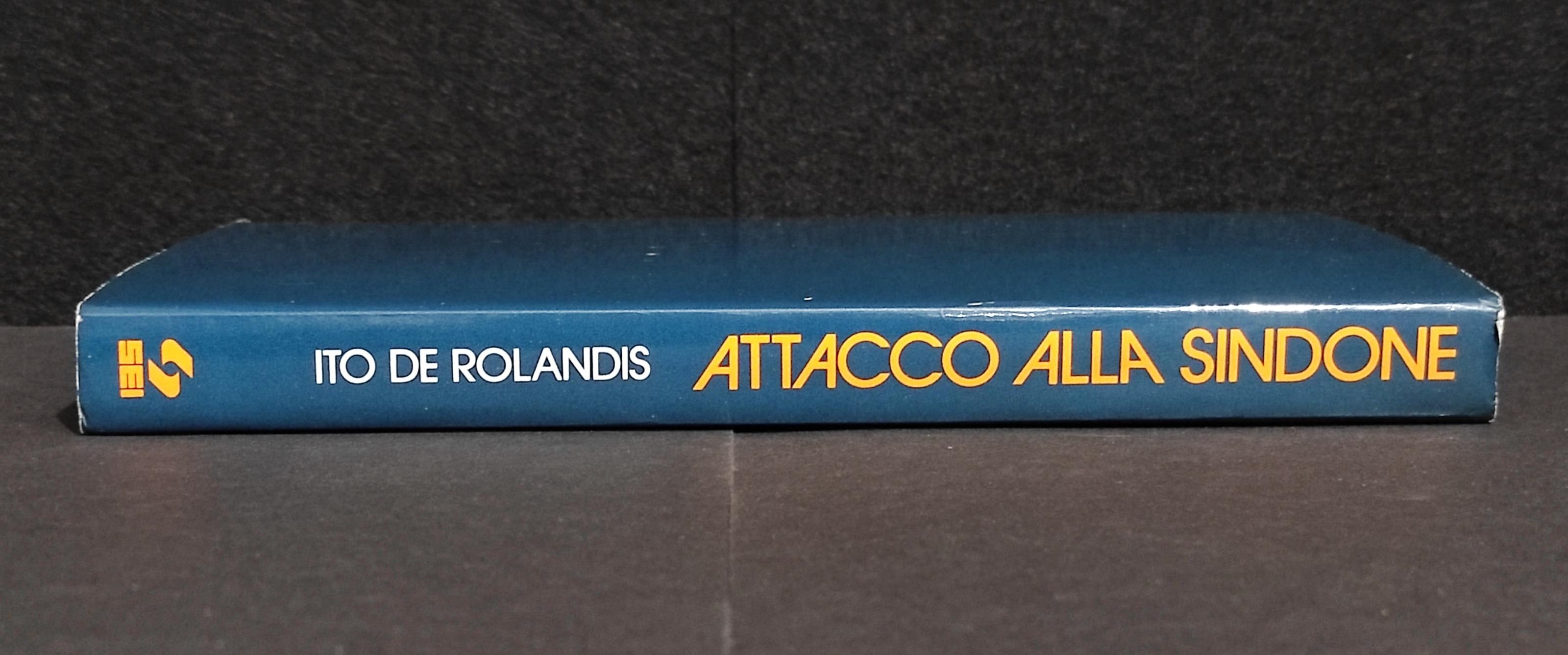 Attacco alla Sindone - I. De Rolandis - Ed. SEI - 1978
