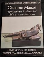 Giacomo Manzù - Esposizione 70° anno - Barbèra - 1979 - Arte