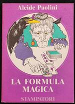 La Formula Magica - A. Paolini - Ed. Stampatori - 1979