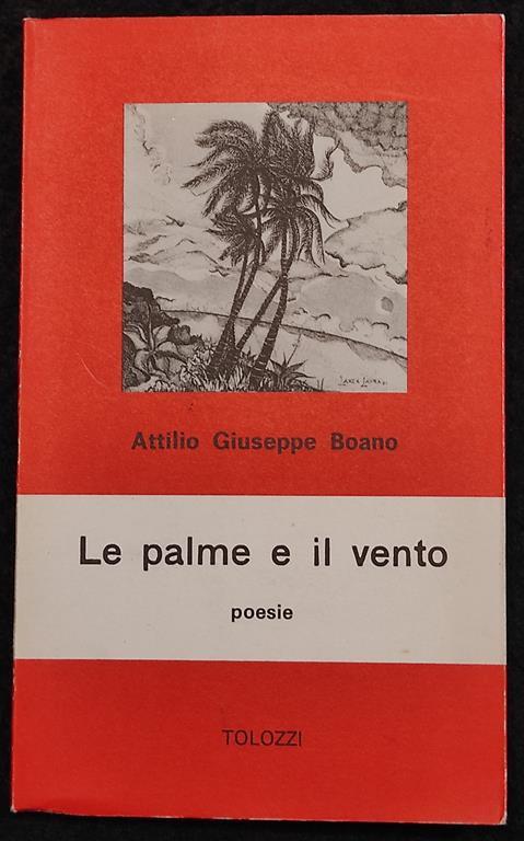 Le Palme e il Vento - Poesie - A. G. Boano - Ed. Tolozzi - 1981 - Autografo - copertina