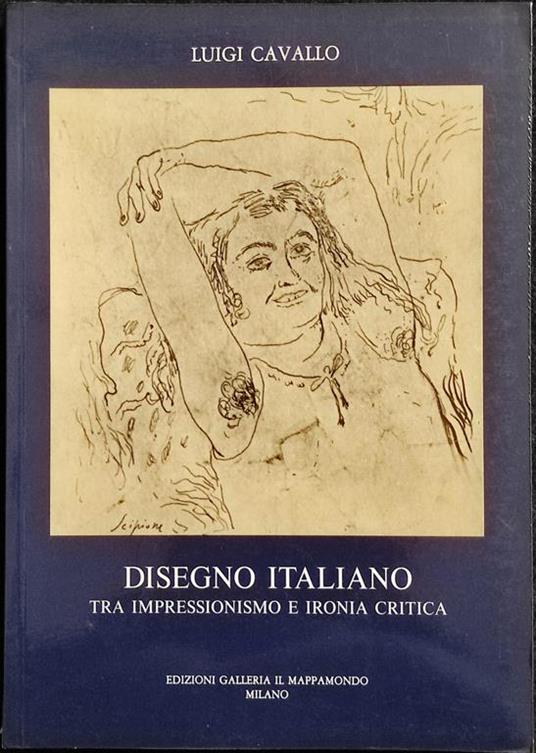 Disegno Italiano tra Impressionismo e Ironia Critica - Il Mappamondo - 1982 - Luigi Cavallo - copertina