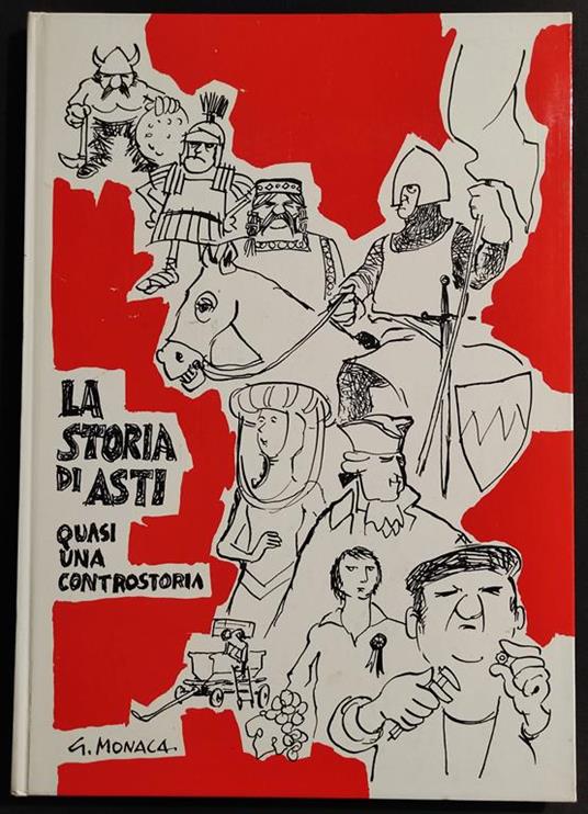 La Storia di Asti - G. Monaca - Ed. Cassa di Risparmio Asti - 1983 - Gianfranco Monaca - copertina