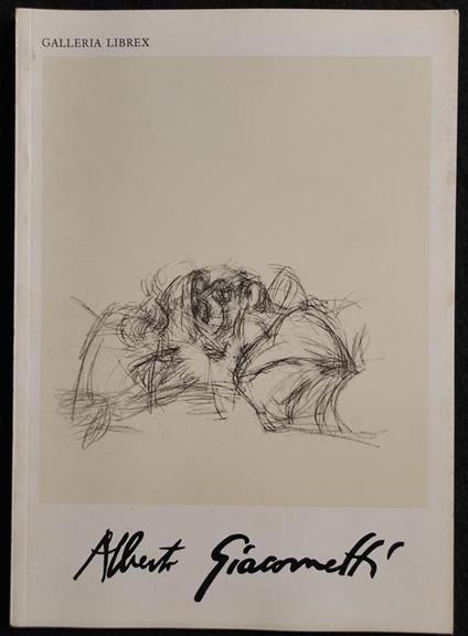 Alberto Giacometti - Galleria Librex - 1983 - Arte - Alberto Giacometti - copertina