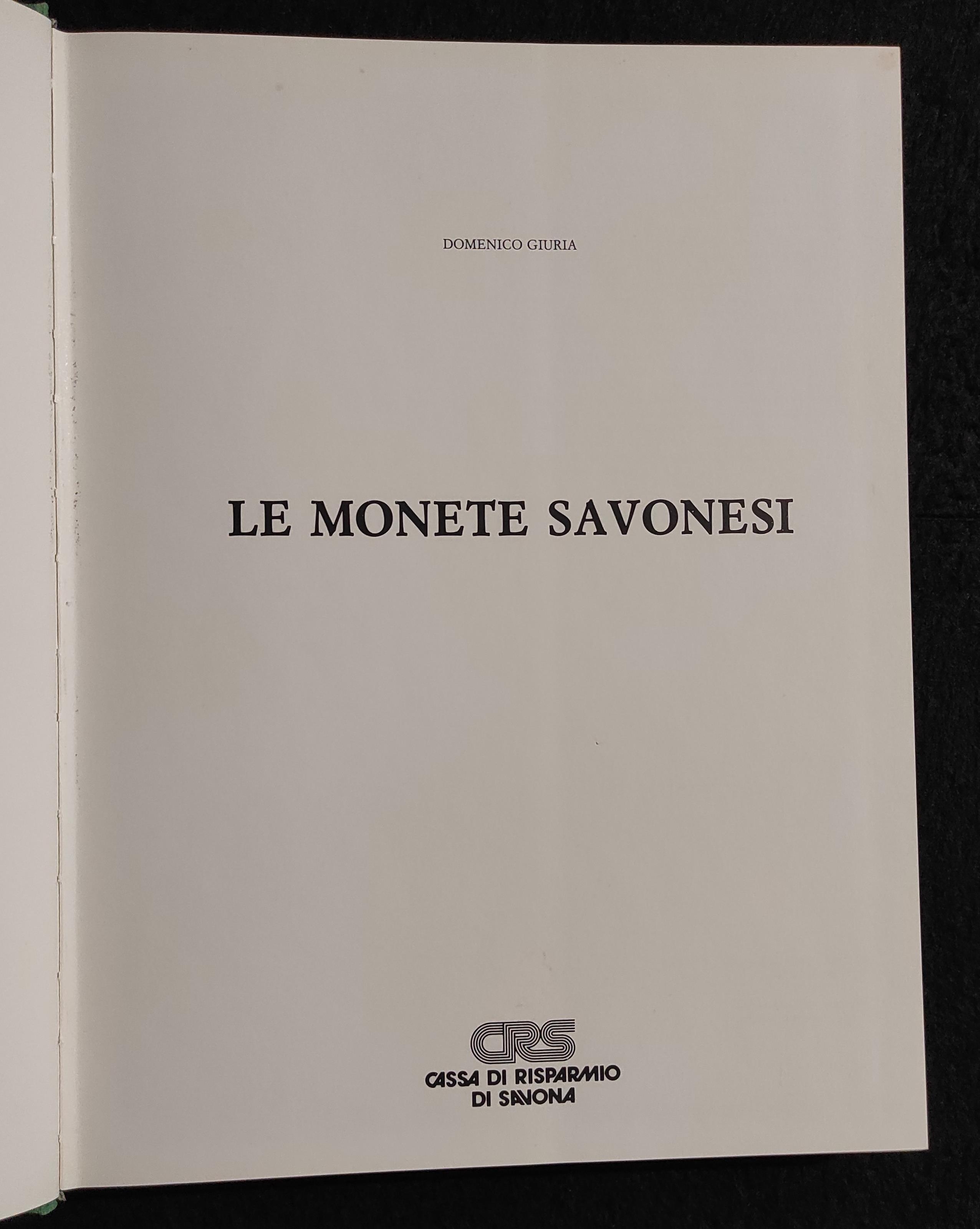 Le Monete Savonesi - D. Giuria - Ed. Cassa Risparmio Savona - 1984