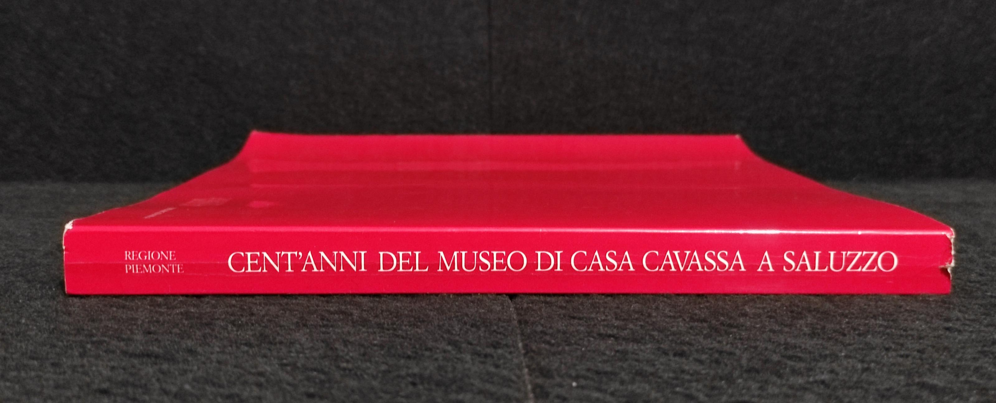 Cent'Anni del Museo Casa Cavassa a Saluzzo - Regione Piemonte - 1985