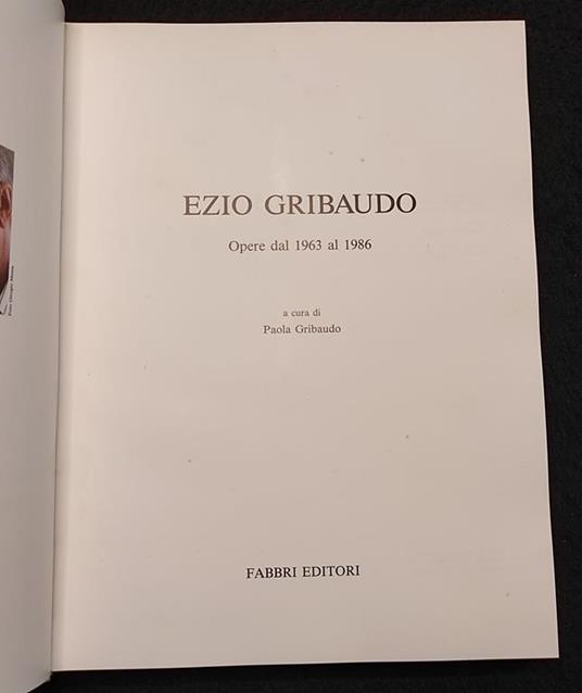 Ezio Gribaudo - Opere dal 1963 al 1986 - Fabbri - 1986 - Arte - Ezio Gribaudo - copertina
