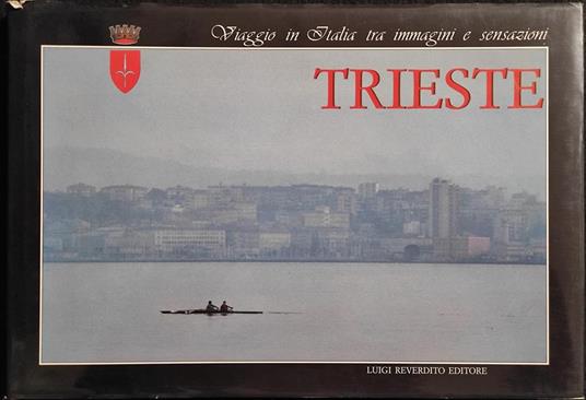 Trieste - Luigi Reverdito Ed. - 1986 - Fotografia - copertina