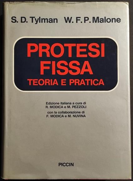 Protesi Fissa Teoria e Pratica - S.D. Tylman - Malone - Ed. Piccin - 1986 - copertina