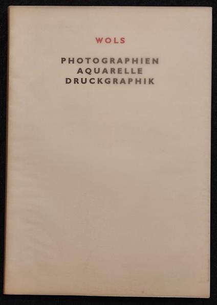 Wols - Photographien Aquarelle Druckgraphic - 1988 - Wols - copertina