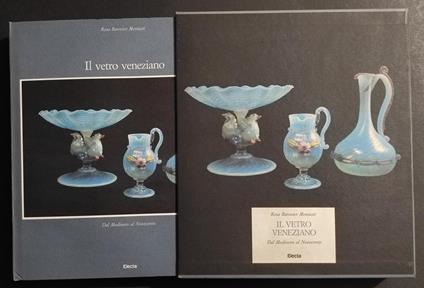 Il Vetro Veneziano - R.B. Mentasti - Ed. Electa - 1988 - Rosa Barovier Mentasti - copertina