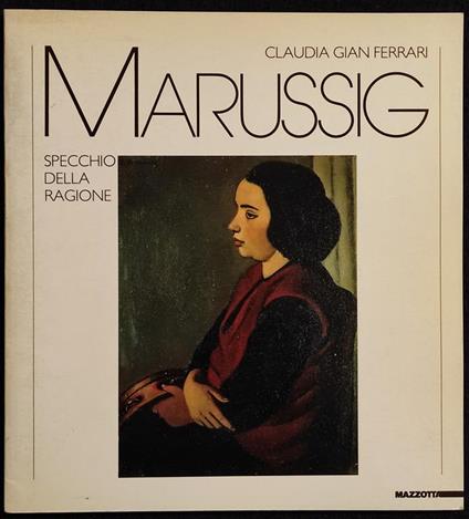 Marussing - Specchio della Ragione - C. G. Ferrari - Ed. Mazzotta - 1988 - Claudia Gian Ferrari - copertina