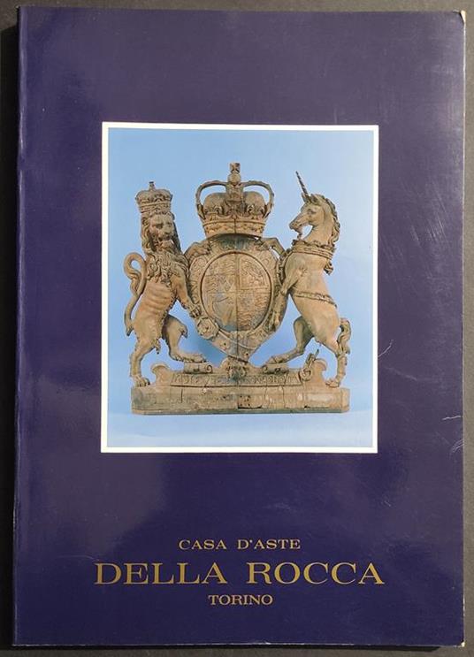 Case d'Aste della Rocca - Dipinti, Argenti, Arazzi, Maioliche - 1989 - copertina