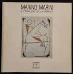Marino Marini - Il Cavaliere della Grafica - Ed. Il Chiostro - 1989 - Arte