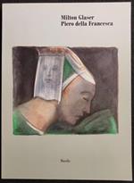 Milton Glaser Piero della Francesca - A. Rauch - Marsilio - 1991