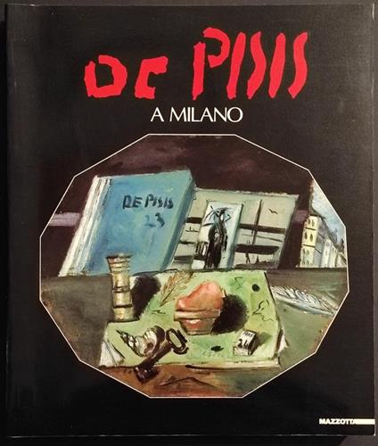 De Pisis a Milano - C. Gian Ferrari - Ed. Mazzotta - 1991 - Claudia Gian Ferrari - copertina